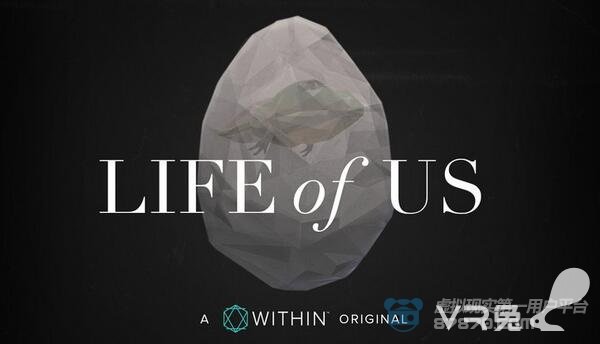 Within的联合创始人 深入分析了《Life of Us》的创作理念和制作过程