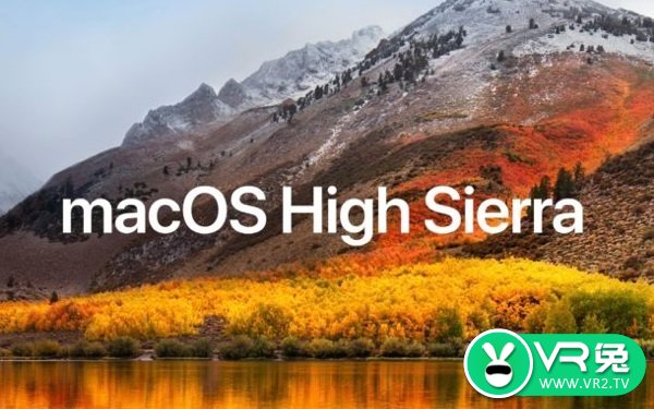苹果正式推送macOS High Sierra更新 开始支持VR